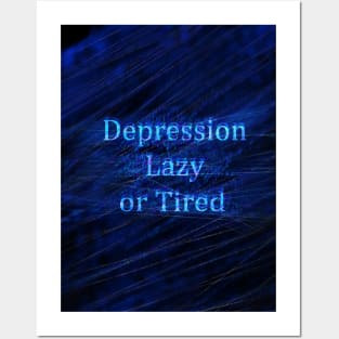 Depression, lazy or tired Posters and Art